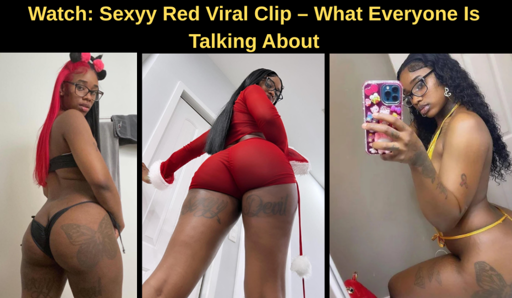 Watch Sexyy Red Viral Clip – What Everyone Is Talking About